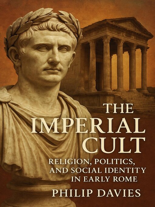 Title details for The Imperial Cult by Philip Davies - Available
